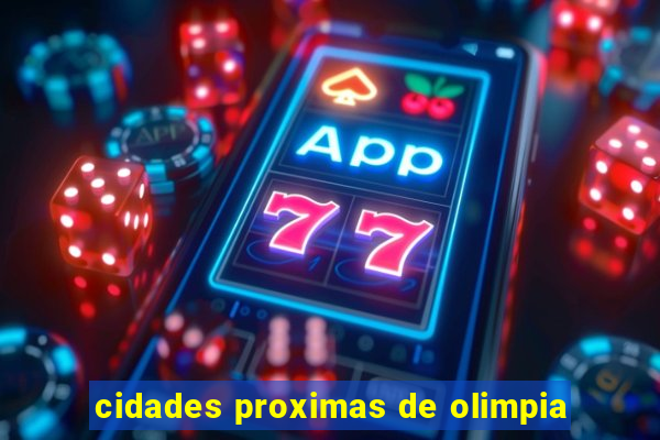 cidades proximas de olimpia